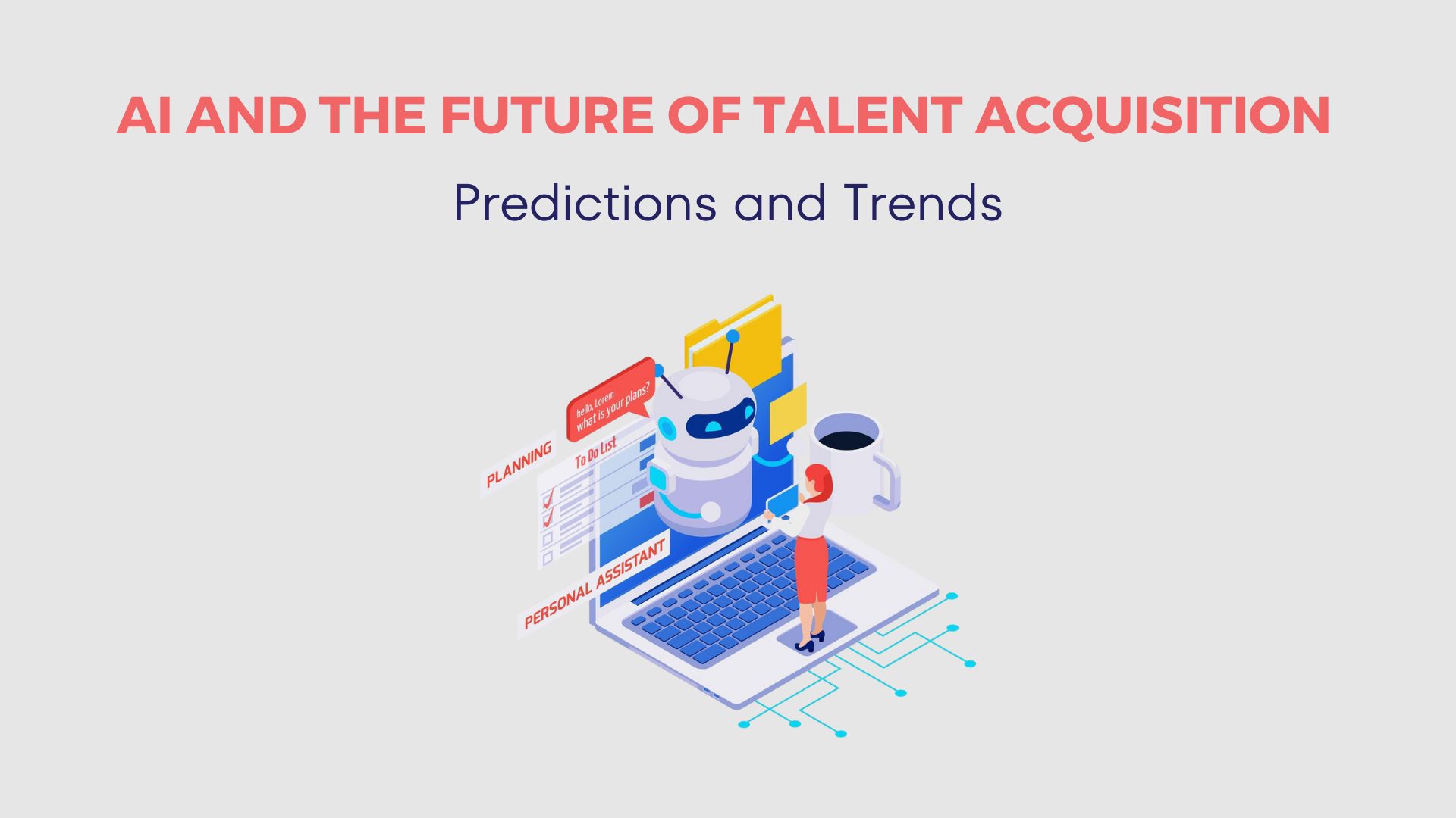 Recruiting AI And The Future Of Talent Acquisition